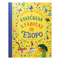 HISTÓRIAS ENCANTADAS: HISTÓRIAS E FÁBULAS DE ESOPO