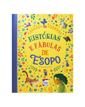 HISTÓRIAS ENCANTADAS: HISTÓRIAS E FÁBULAS DE ESOPO