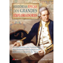 HISTÓRIAS ÉPICAS DOS GRANDES EXPLORADORES