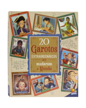 HISTÓRIAS EXTRAORDINÁRIAS: 20 GAROTOS EXTRAORDINÁRIOS QUE MUDARAM O MUNDO