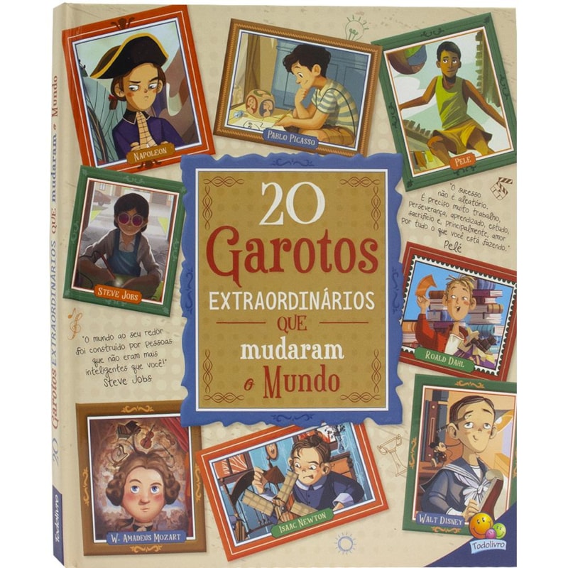 HISTÓRIAS EXTRAORDINÁRIAS: 20 GAROTOS EXTRAORDINÁRIOS QUE MUDARAM O MUNDO