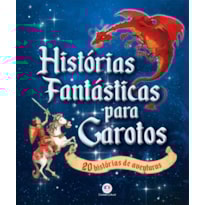 HISTÓRIAS FANTÁSTICAS PARA GAROTOS