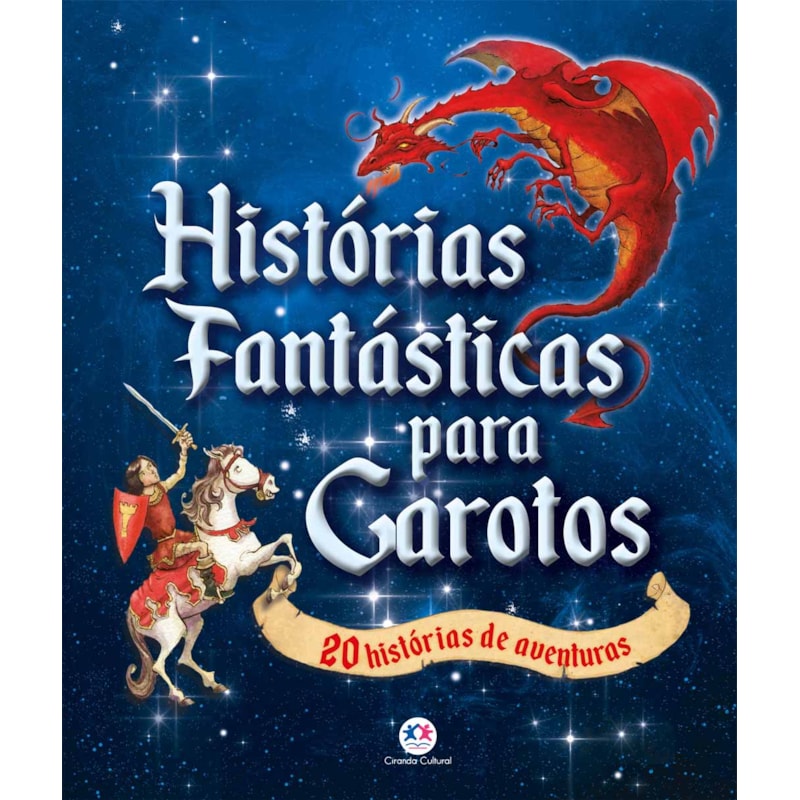HISTÓRIAS FANTÁSTICAS PARA GAROTOS