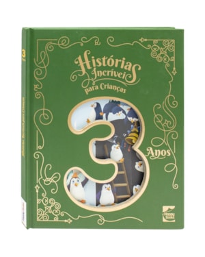 Histórias Incríveis para Crianças: 3 anos