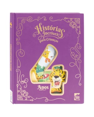 Histórias Incríveis para Crianças: 4 anos
