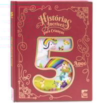 HISTÓRIAS INCRIVEIS PARA CRIANÇAS: 5 ANOS