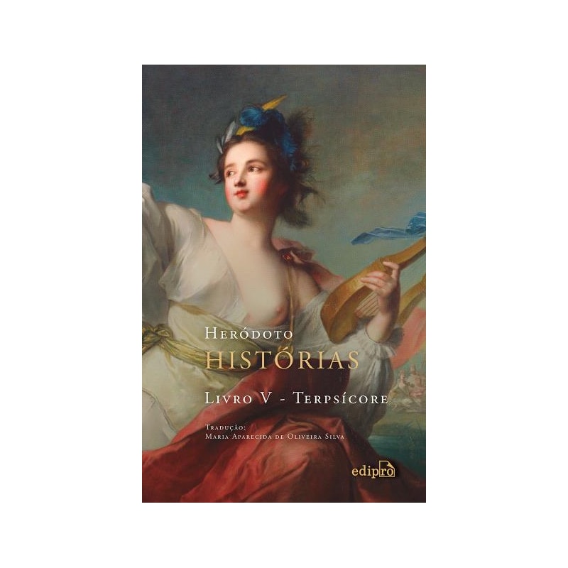 HISTÓRIAS: LIVRO V - TERPSÍCORE