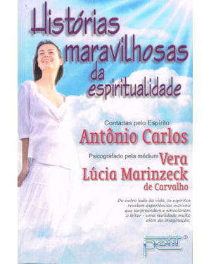 HISTÓRIAS MARAVILHOSAS DA ESPIRITUALIDADE