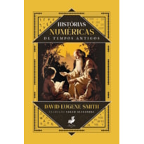HISTÓRIAS NUMÉRICAS DE TEMPOS ANTIGOS