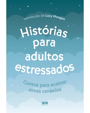 HISTÓRIAS PARA ADULTOS ESTRESSADOS