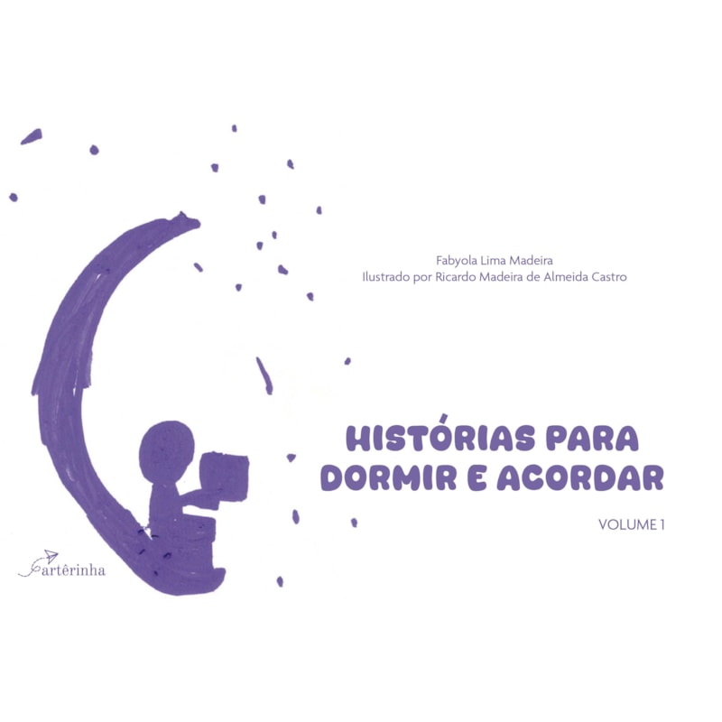 HISTÓRIAS PARA DORMIR E ACORDAR: VOLUME 1