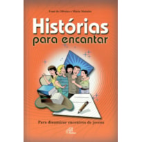 HISTÓRIAS PARA ENCANTAR: PARA DINAMIZAR ENCONTROS DE JOVENS