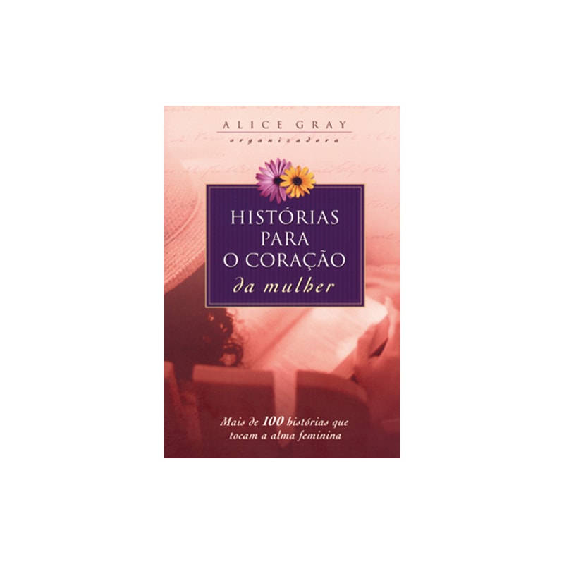 HISTÓRIAS PARA O CORAÇÃO DA MULHER
