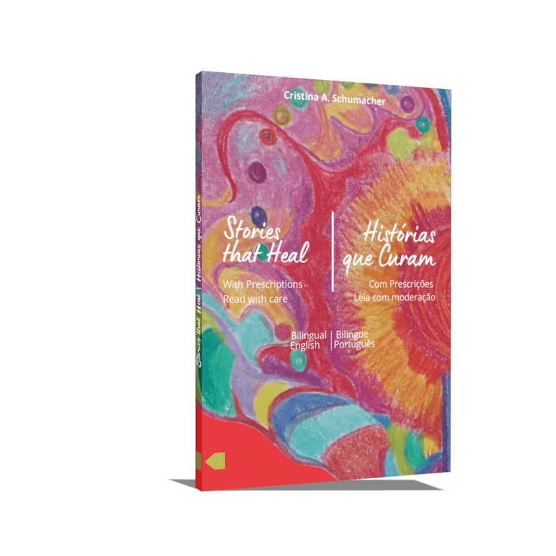 Histórias que curam / Stories that heal: Com Prescrições - Leia com Moderação/ With Prescriptions - Read with Care