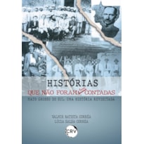 HISTÓRIAS QUE NÃO FORAM BEM CONTADAS MATO GROSSO DO SUL: UMA HISTÓRIA REVISITADA