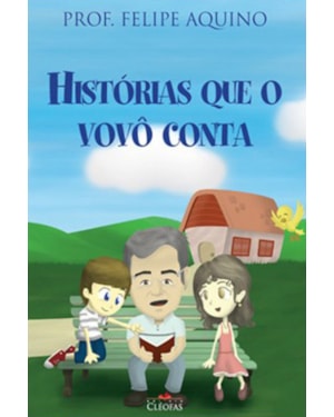 HISTORIAS QUE O VOVÔ CONTA