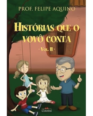 HISTÓRIAS QUE O VOVÔ CONTA - VOLUME 2