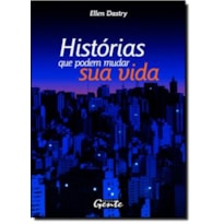 HISTORIAS QUE PODEM MUDAR SUA VIDA - 1