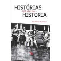 HISTÓRIAS QUE VIVI NA HISTÓRIA