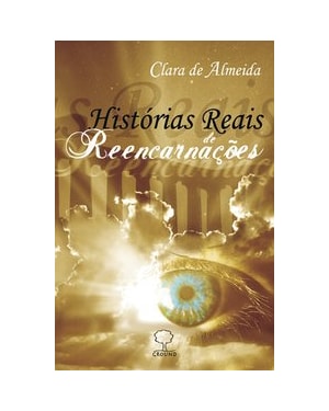 Histórias reais de reencarnações