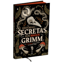 HISTÓRIAS SECRETAS DOS IRMÃOS GRIMM