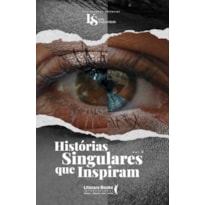 Histórias singulares que inspiram