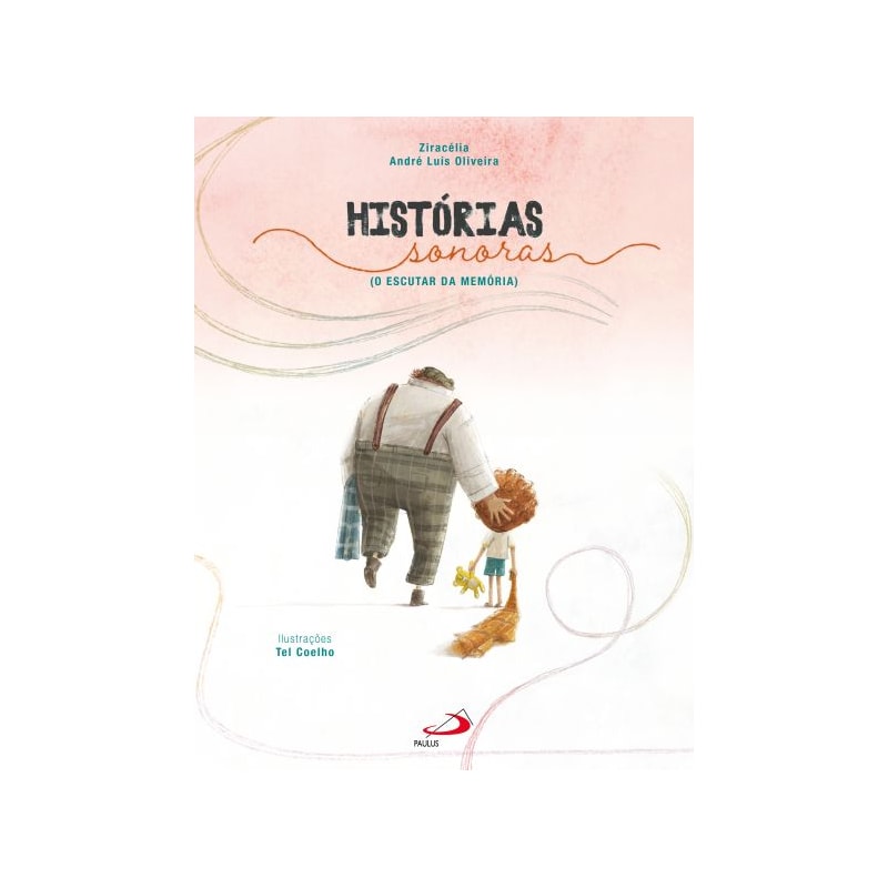 HISTÓRIAS SONORAS - O ESCUTAR DA MEMÓRIA