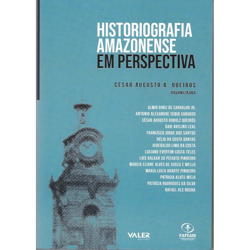 HISTORIOGRAFIA AMAZONENSE - EM PERSPECTIVA