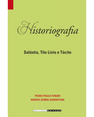 HISTORIOGRAFIA - SALÚSTIO, TITO LÍVIO E TÁCITO