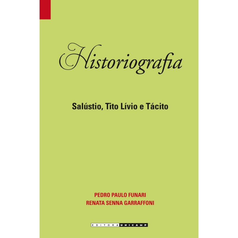 HISTORIOGRAFIA - SALÚSTIO, TITO LÍVIO E TÁCITO
