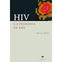 HIV E A PATOGENIA DA AIDS