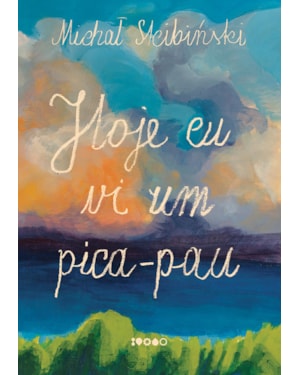 HOJE EU VI UM PICA-PAU: LIVRO ALTAMENTE RECOMENDÁVEL FNLIJ 2025
