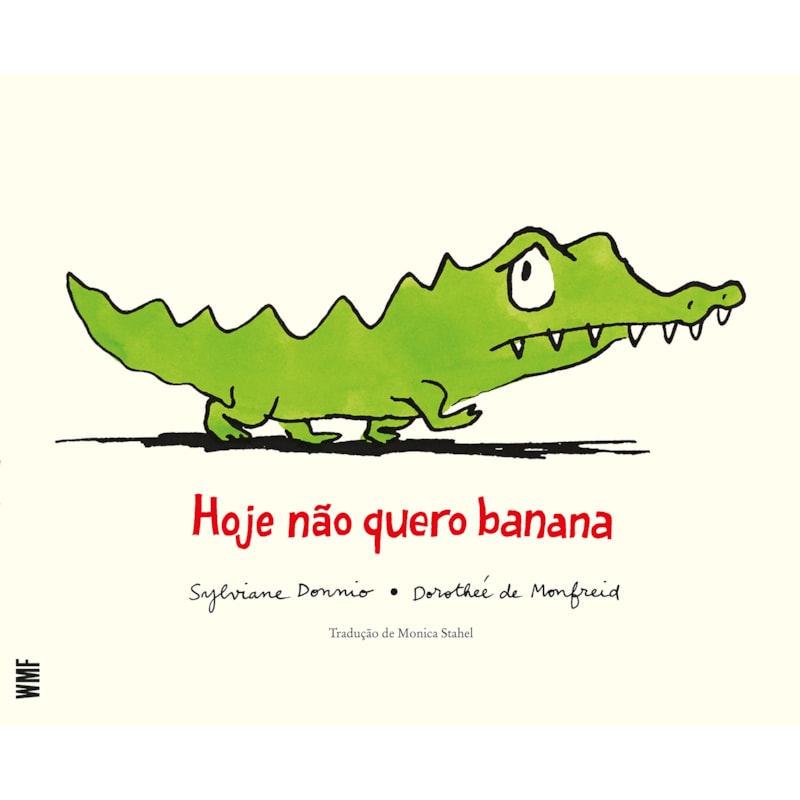 HOJE NÃO QUERO BANANA