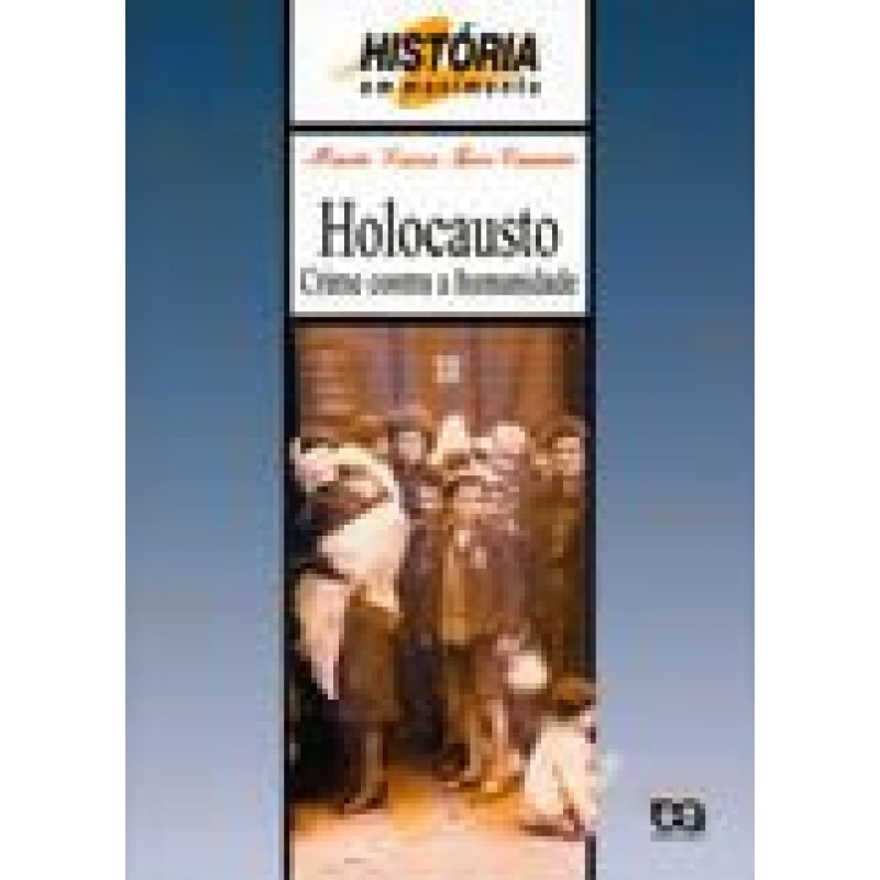 HOLOCAUSTO - CRIME CONTRA A HUMANIDADE