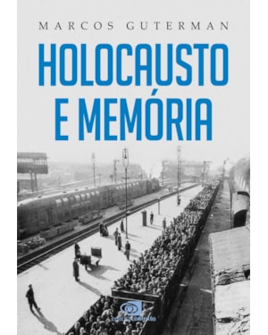 HOLOCAUSTO E MEMÓRIA