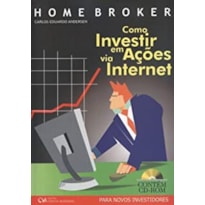 HOME BROKER: COMO INVESTIR EM AÇÕES VIA INTERNET (2006) HOME BROKER: COMO INVESTIR EM AÇÕES VIA INTERNET (2006)