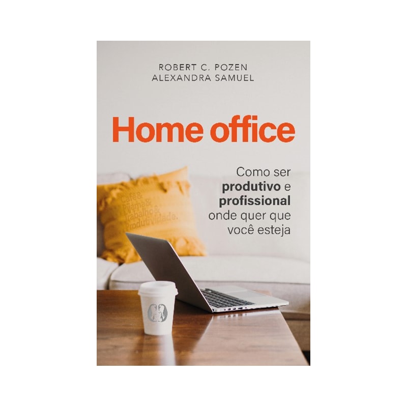 Home office: como ser produtivo e profissional onde quer que você esteja