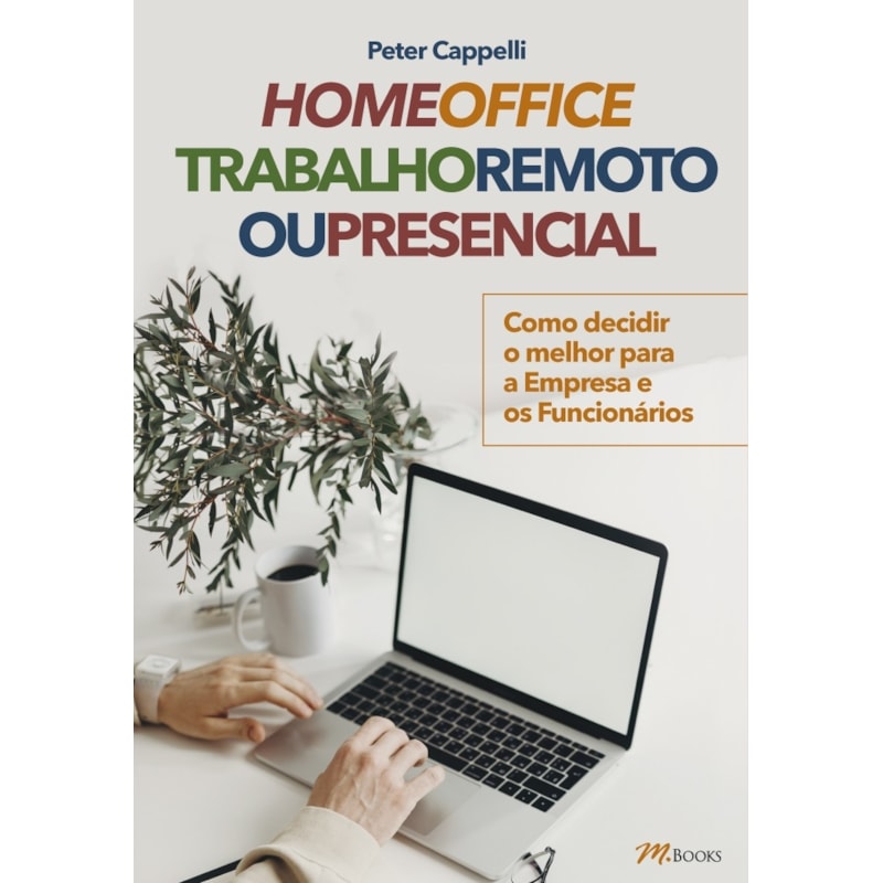 Home office trabalho remoto ou presencial: como decidir o melhor para a empresa e os funcionários