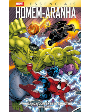 Homem-Aranha: A Vingança Do Sexteto Sinistro (Marvel Essenciais)