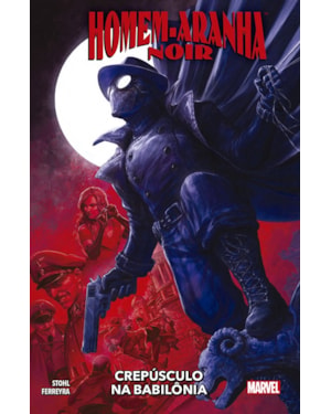 Homem-aranha noir: crepúsculo na babilônia