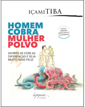 HOMEM COBRA, MULHER POLVO - DIVIRTA-SE COM AS DIFERENCAS E SEJA MUITO MAIS - 4ª
