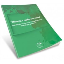 Homem e mulher os criou: a identidade de genero na antropologia