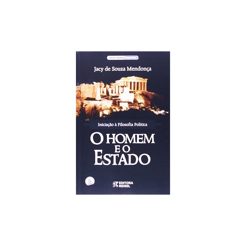 HOMEM E O ESTADO, O - INICIACAO A FILOSOFIA POLITICA - 1