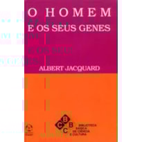 HOMEM E OS SEUS GENES, O *