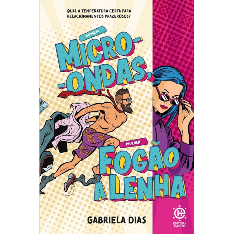 Homem micro-ondas, mulher fogão a lenha: qual a temperatura certa para relacionamentos prazerosos?