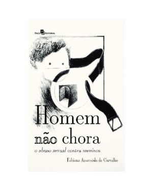 Homem não chora: o abuso sexual contra meninos