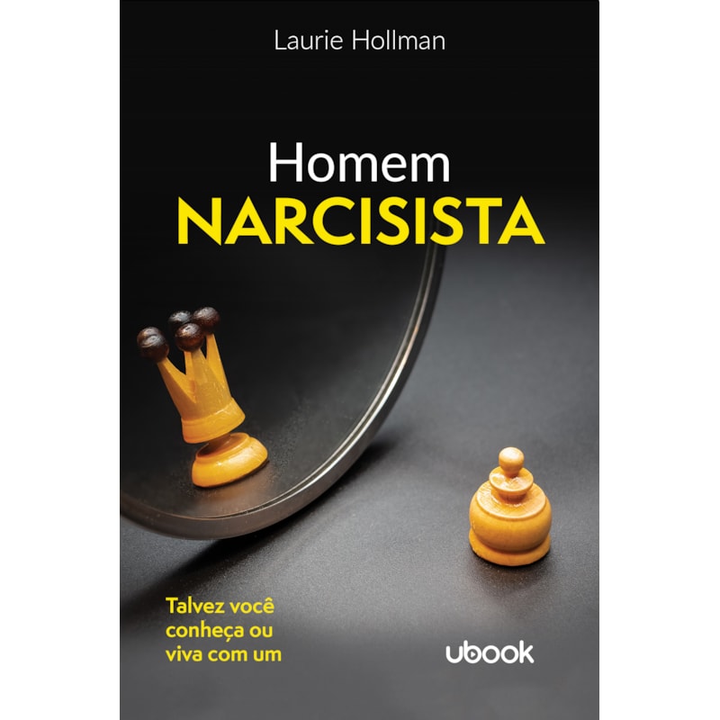 Homem narcisista: Talvez você conheça ou viva com um