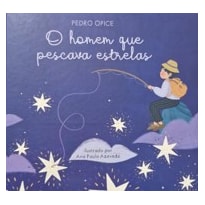 HOMEM QUE PESCAVA ESTRELAS, O
