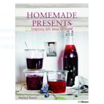 Homemade presents: inspiring gifts ideas to share Homemade presents: inspiring gifts ideas to share