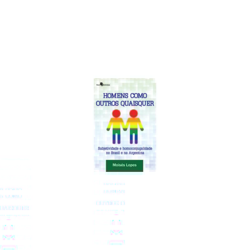Homens como outros quaisquer: subjetividade e homoconjugalidade no Brasil e na Argentina